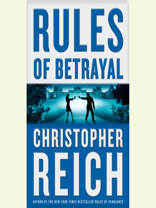 Title details for Rules of Betrayal by Christopher Reich - Wait list